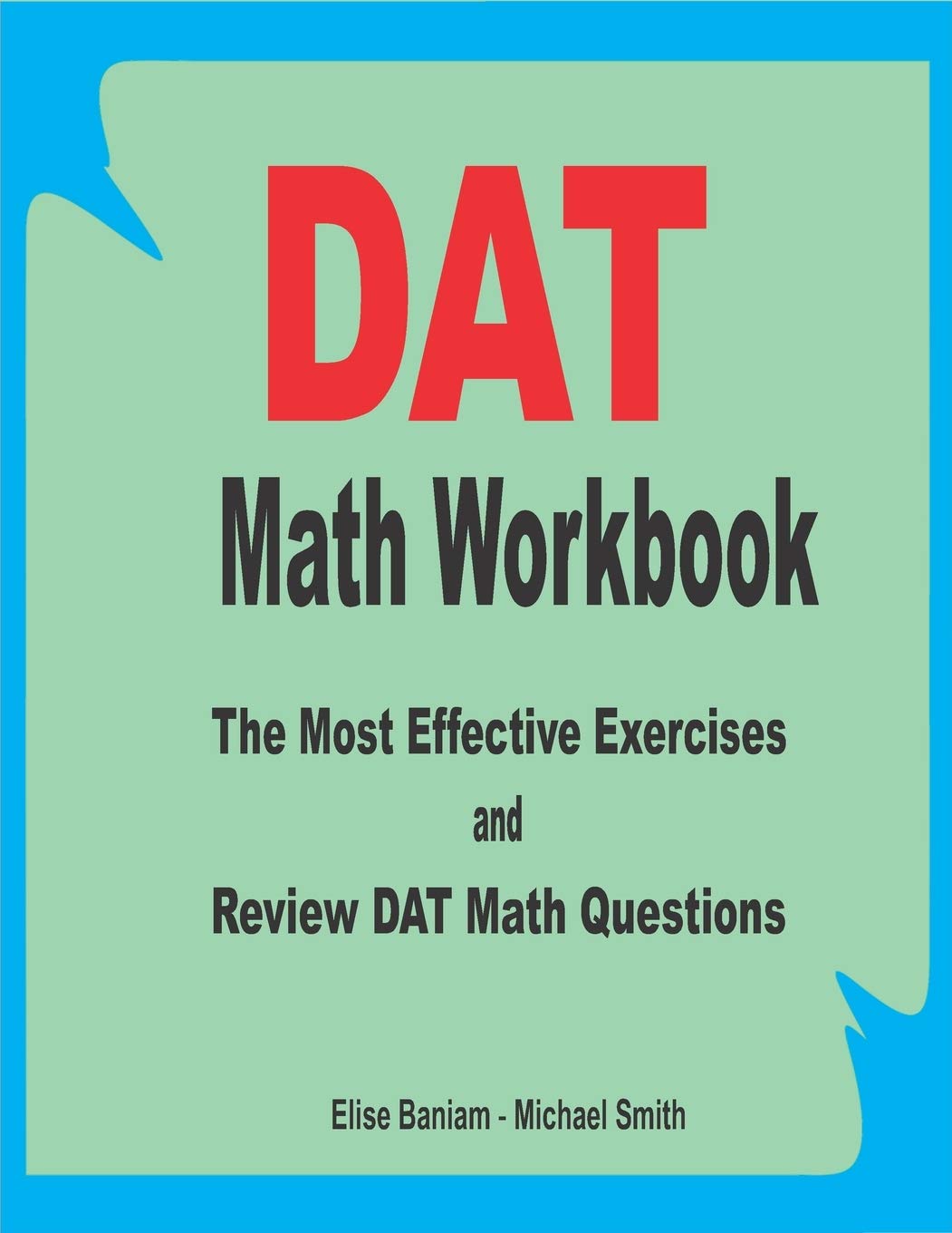 DAT Math Workbook: The Most Effective Exercises and Review DAT Math ...
