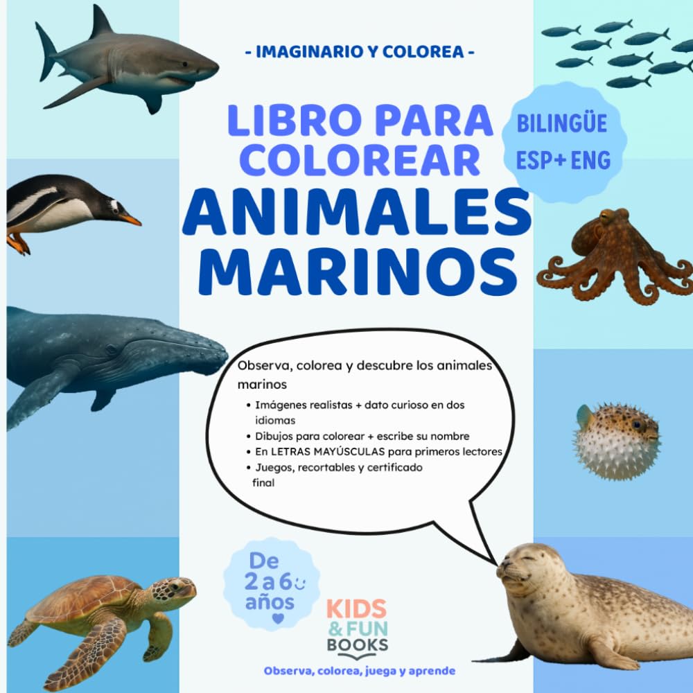 Libro para colorear animales marinos (2–6 años) – bilingüe ESP-ENG – con imágenes realistas + letra mayúscula + actividades: Inspirado en pedagogías ... motricidad y atención (Imaginario y Colorea)