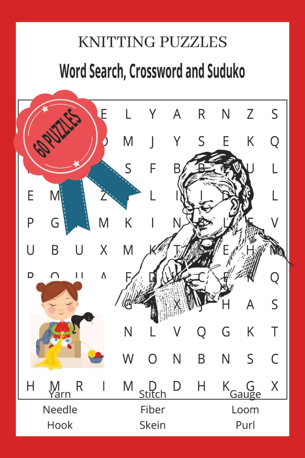 KNITTING PUZZLES WORD SEARCH, CROSSWORD AND SUDUKO: KNITTING PUZZLES WORD SEARCH, CROSSWORD AND SODUKO 6x9 inches 60 puzzles ....Great for gift giving, relaxation and traveling