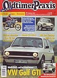  Oldtimer Praxis Nr. 10/2002 Bahnbrechend-und fast ausgestorben! VW Golf GTI