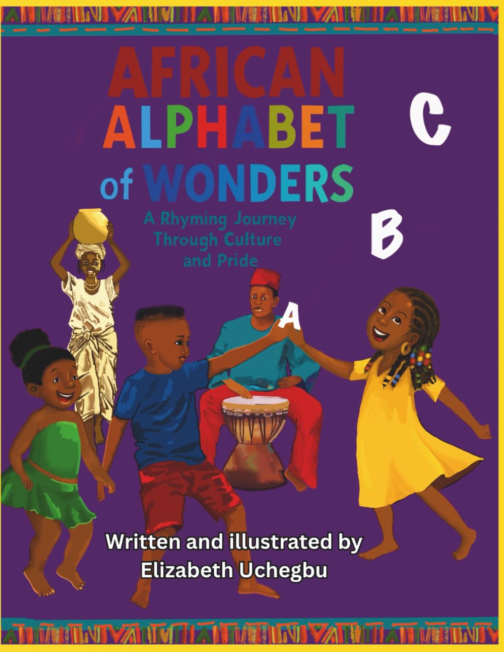 African Alphabet of Wonders: A Rhyming Journey Through Culture and Pride