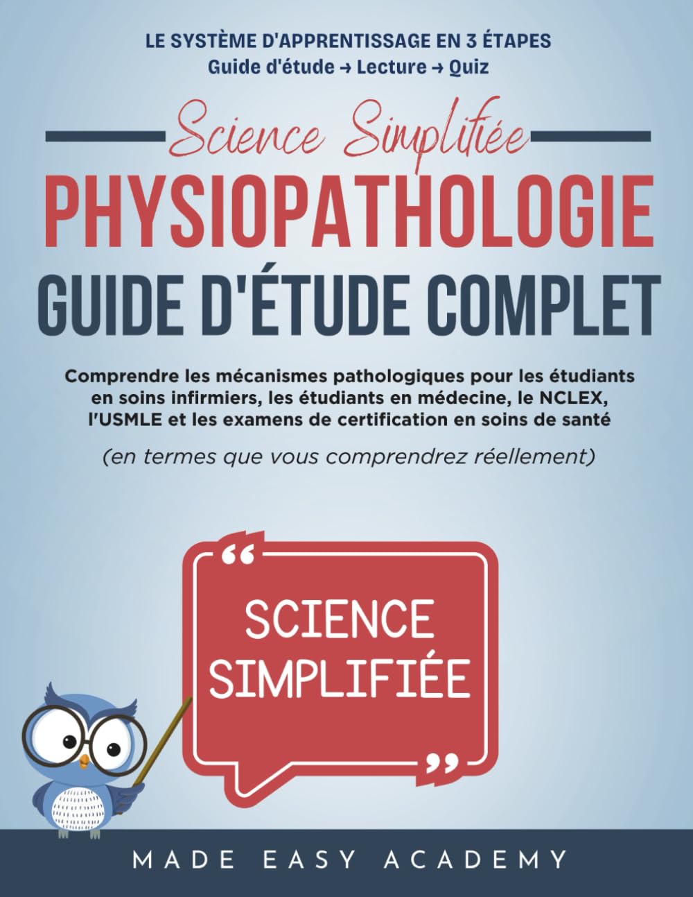 Science Simplifiée: Physiopathologie: Guide d'étude complet: Comprendre les mécanismes pathologiques pour les étudiants en soins infirmiers, les étudiants en médecine, le NCLEX et l'USMLE