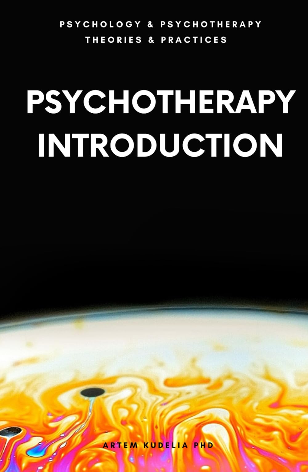 Psychotherapy: Introduction to Healing Vectors (Psychology and Psychotherapy: Theories and Practices)