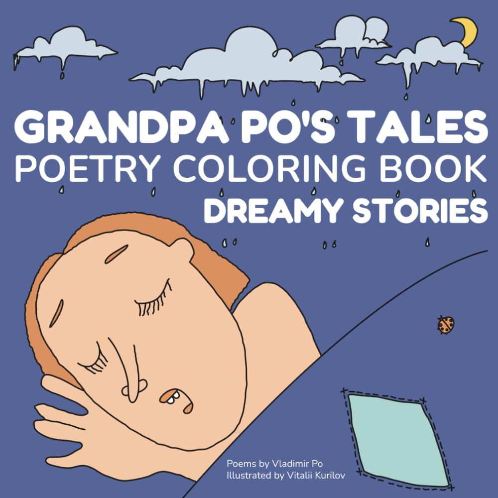 Grandpa PO's Tales: Dreamy Stories: A Poetry Coloring Book for Little Dreamers