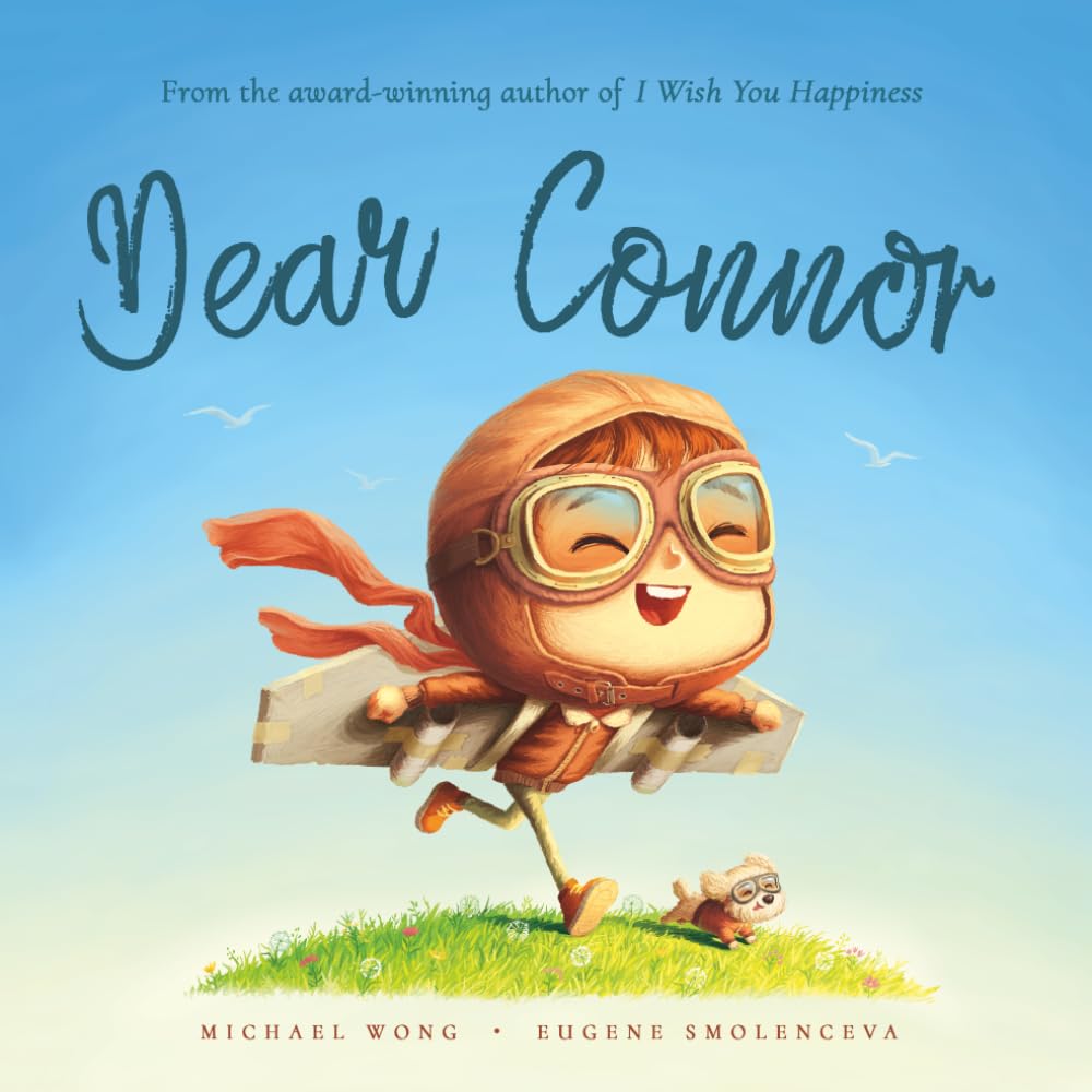 Dear Connor: A personalized love letter reminding your Connor that he is strong, brave, kind, and deeply loved, just as he is.