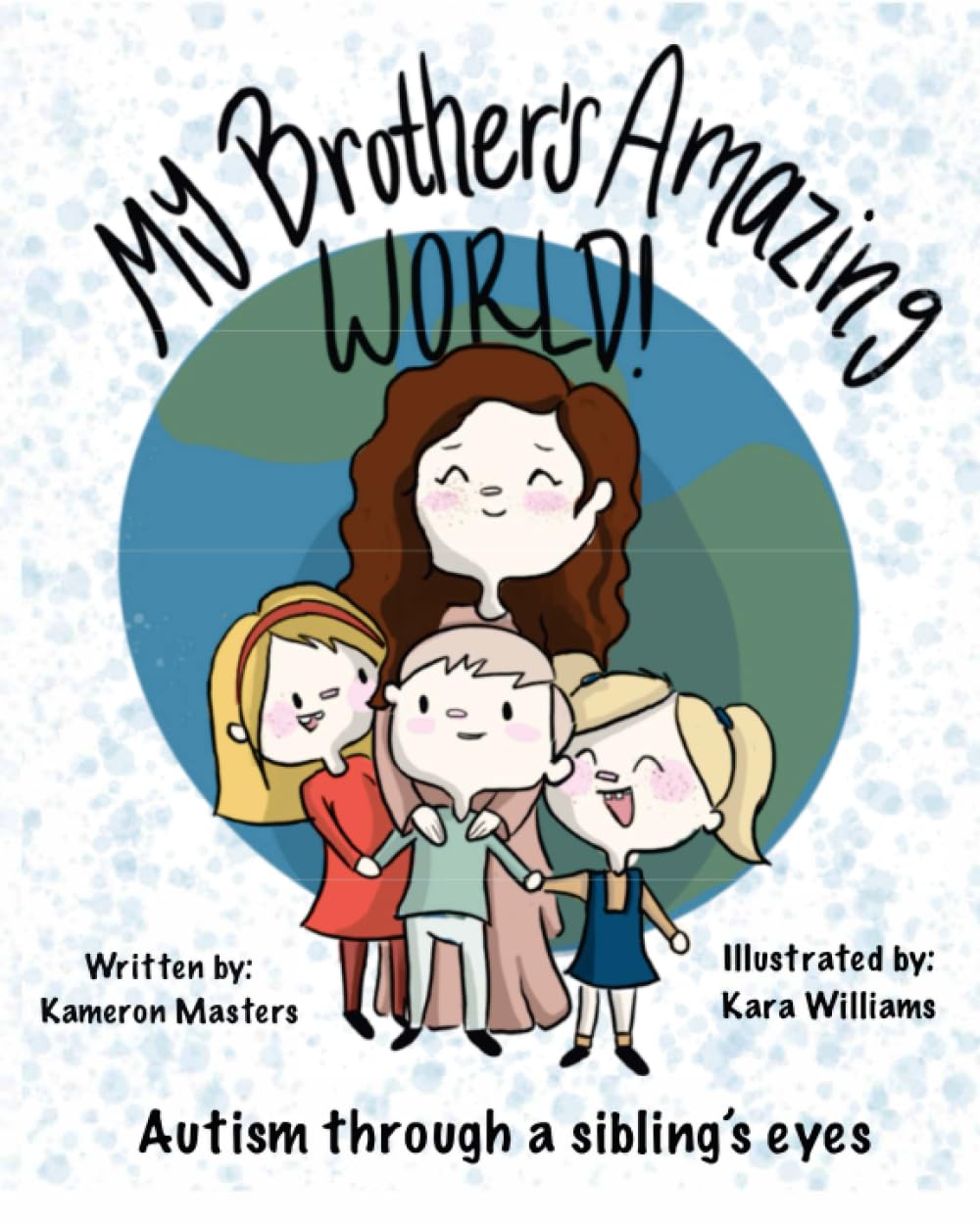 My Brother's Amazing World: Autism through a sibling's eyes