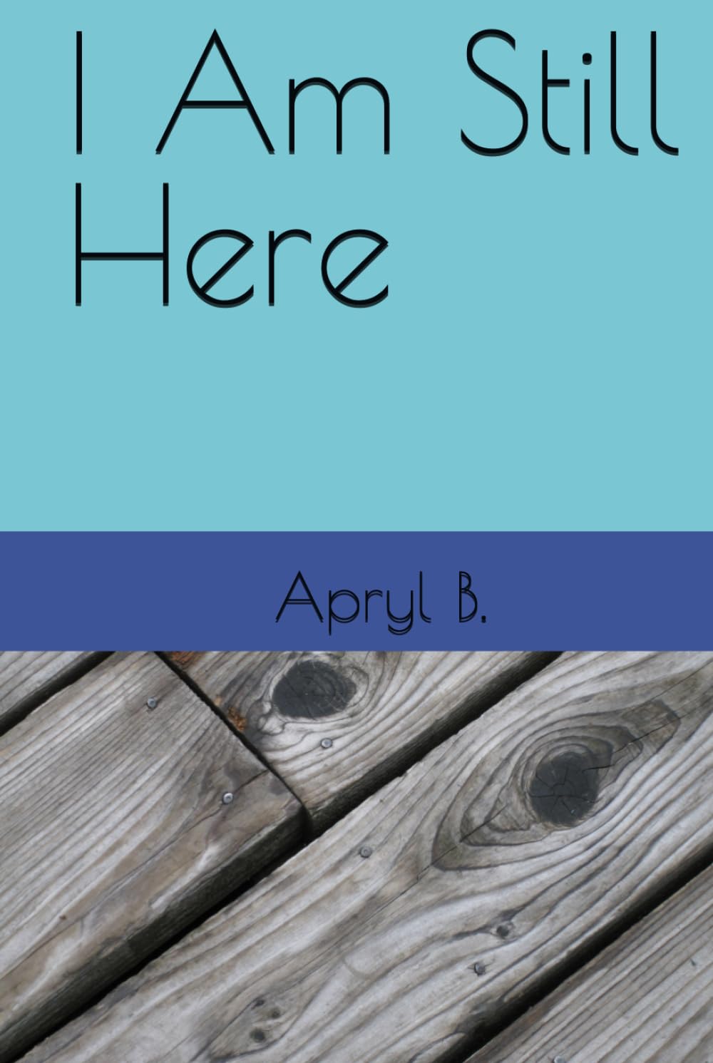 I Am Still Here
