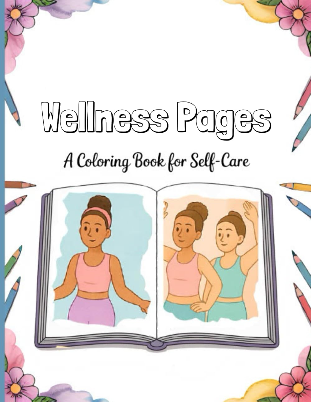 Wellness Pages: A Coloring Book for Self Care