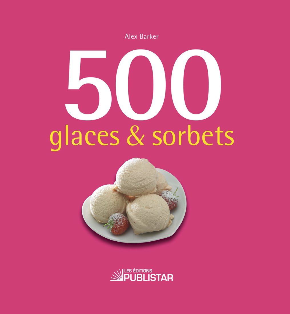 500 glaces et sorbets [Paperback]