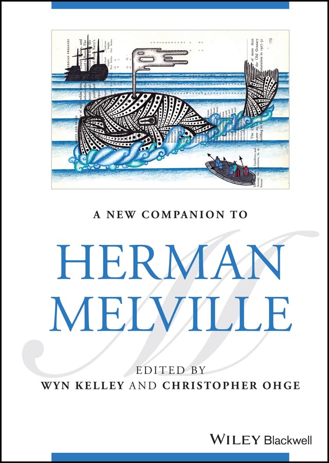 A New Companion to Herman Melville (Blackwell Companions to Literature and Culture)      Kindle Edition