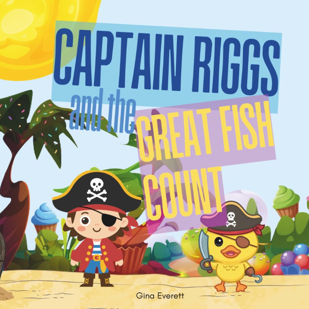 Captain Riggs and the Great Fish Count (The Great Number Adventure Series)