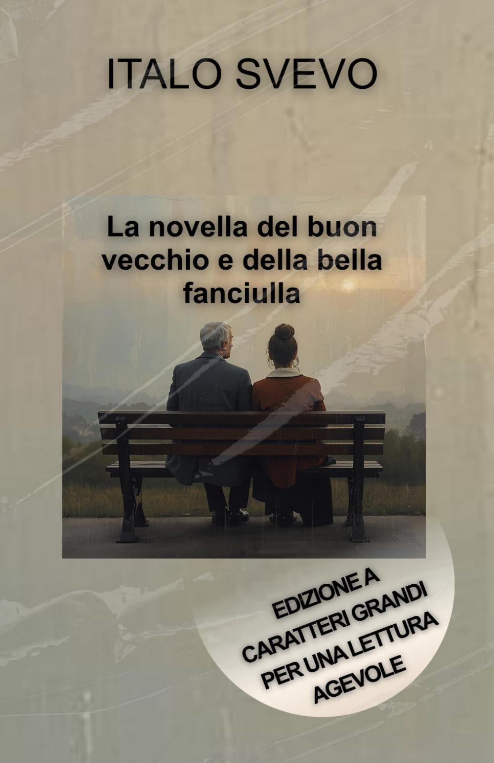La novella del buon vecchio e della bella fanciulla: Edizione a caratteri grandi per una lettura agevole