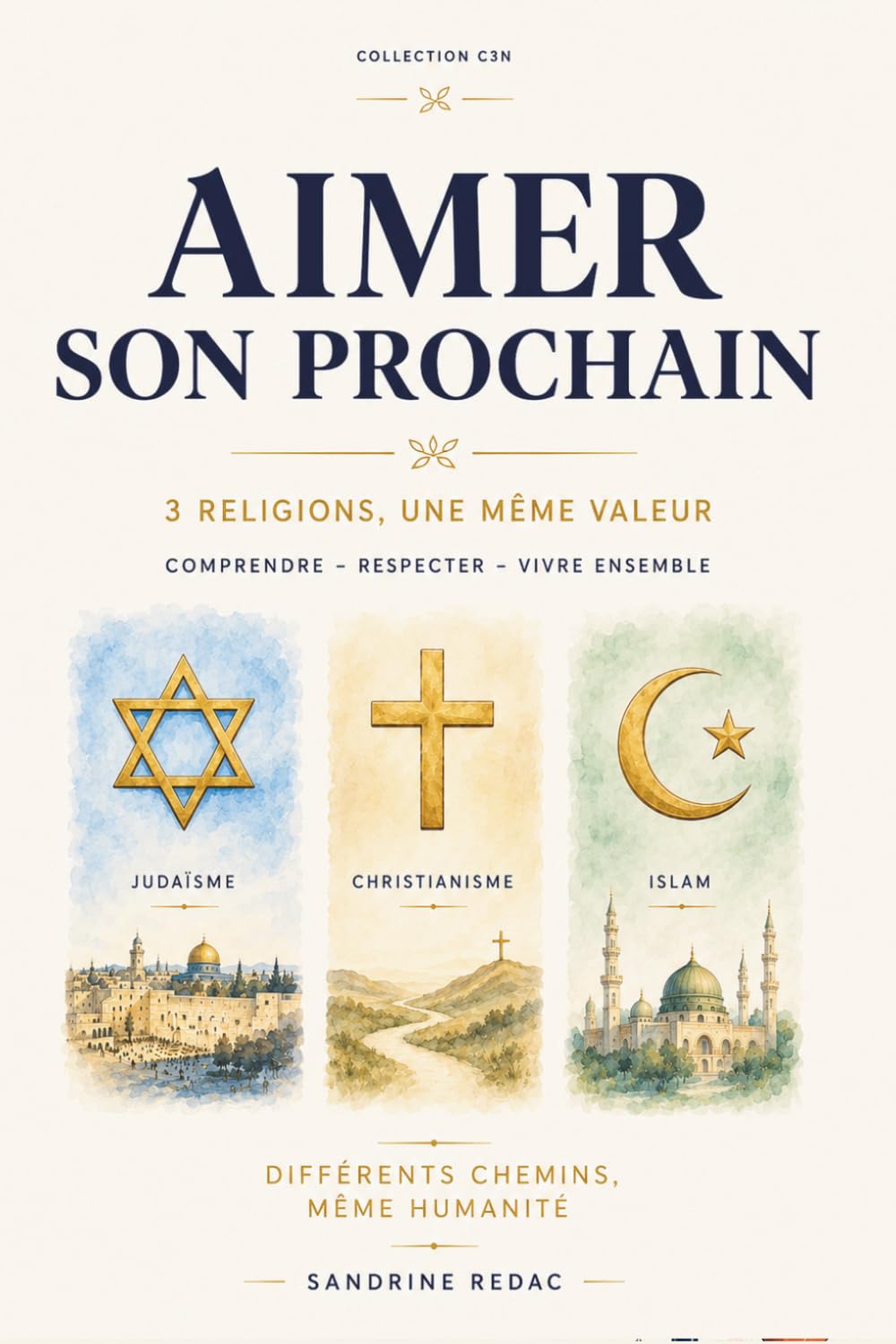 Aimer son prochain: Comment vivre ensemble sans se détester?
