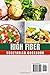 HIGH FIBER VEGETARIAN COOKBOOK: Delicious Low Fat and Plant Based Recipes to Manage Diabetes, High Cholesterol, High Blood Pressure, and IBS and Enhance Your Well-being