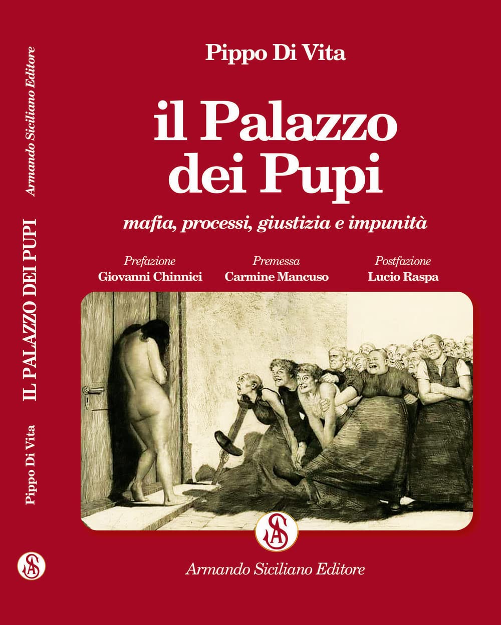 Il Palazzo Dei Pupi. Mafia, Processi, Giustizia E Impunità. Ediz. Integrale - 4