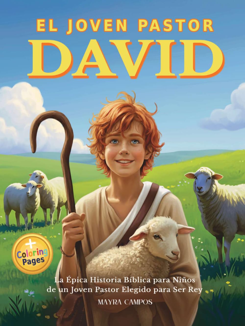 El Joven Pastor David: La Épica Historia Bíblica para Niños de un Joven Pastor Elegido para Ser Rey. Una Inspiradora Aventura Cristiana para Corazones Valientes