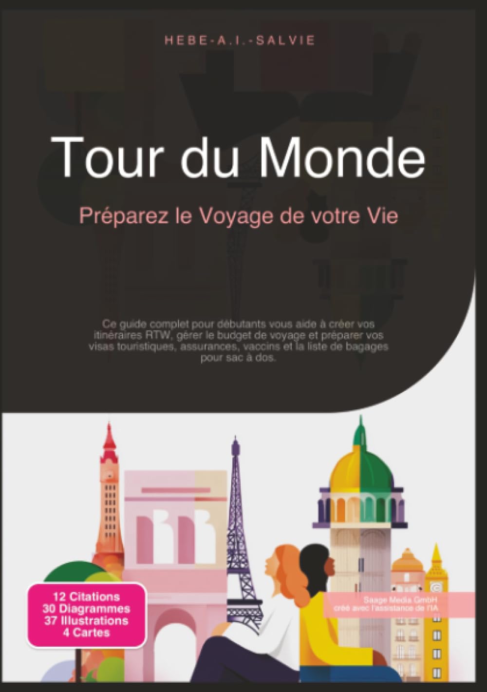 Tour du Monde: Préparez le Voyage de votre Vie