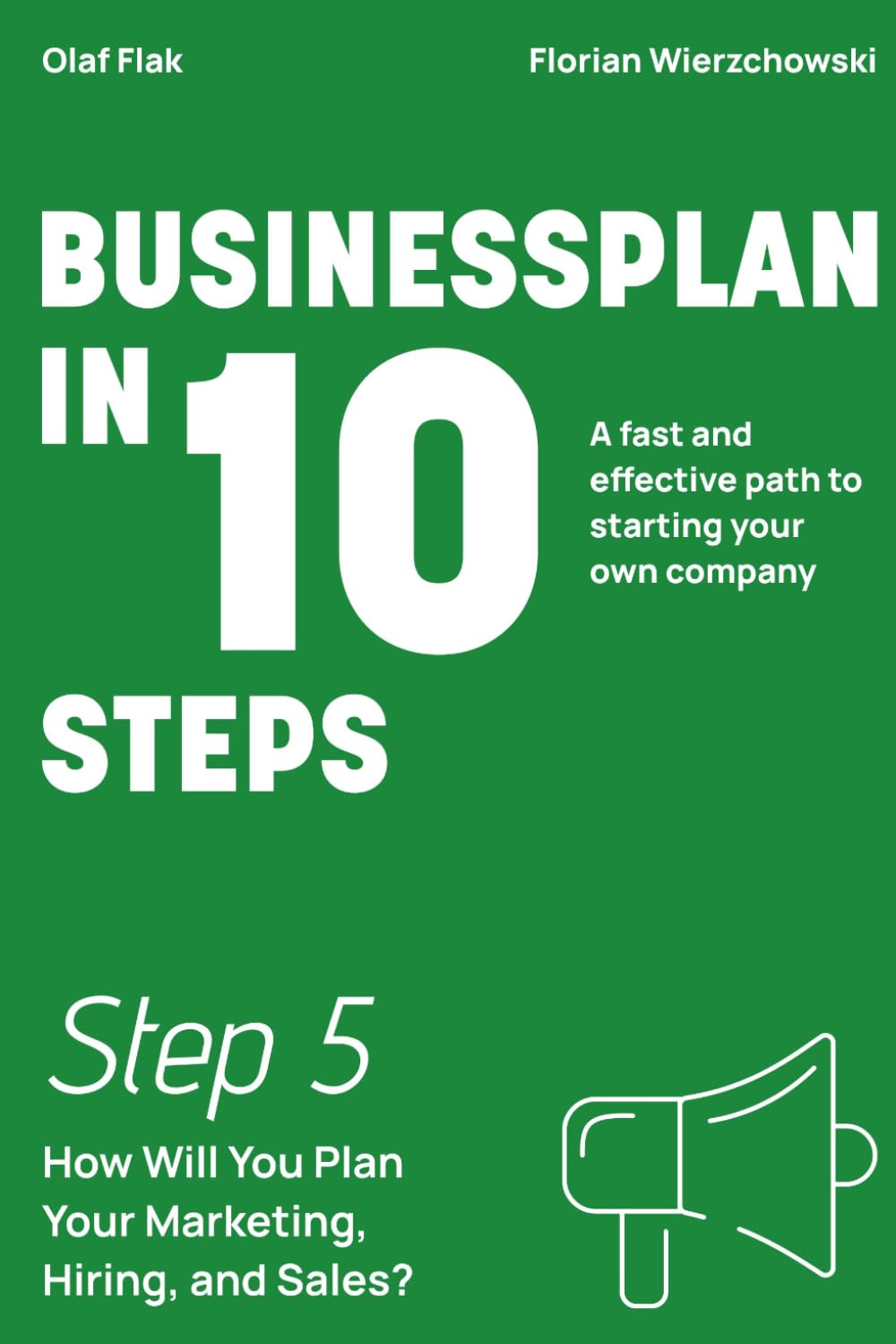 Business Plan in 10 Steps: Step 5: How Will You Plan Your Marketing, Hiring, and Sales?