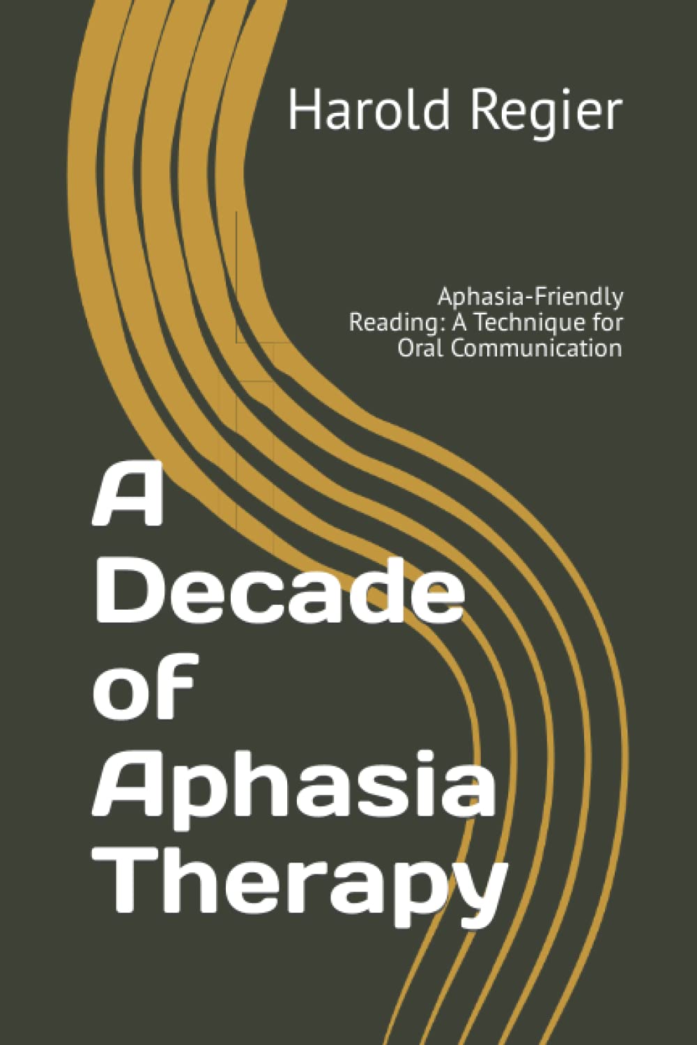 A Decade of Aphasia Therapy: Aphasia-Friendly Reading: A Technique for Oral Communication