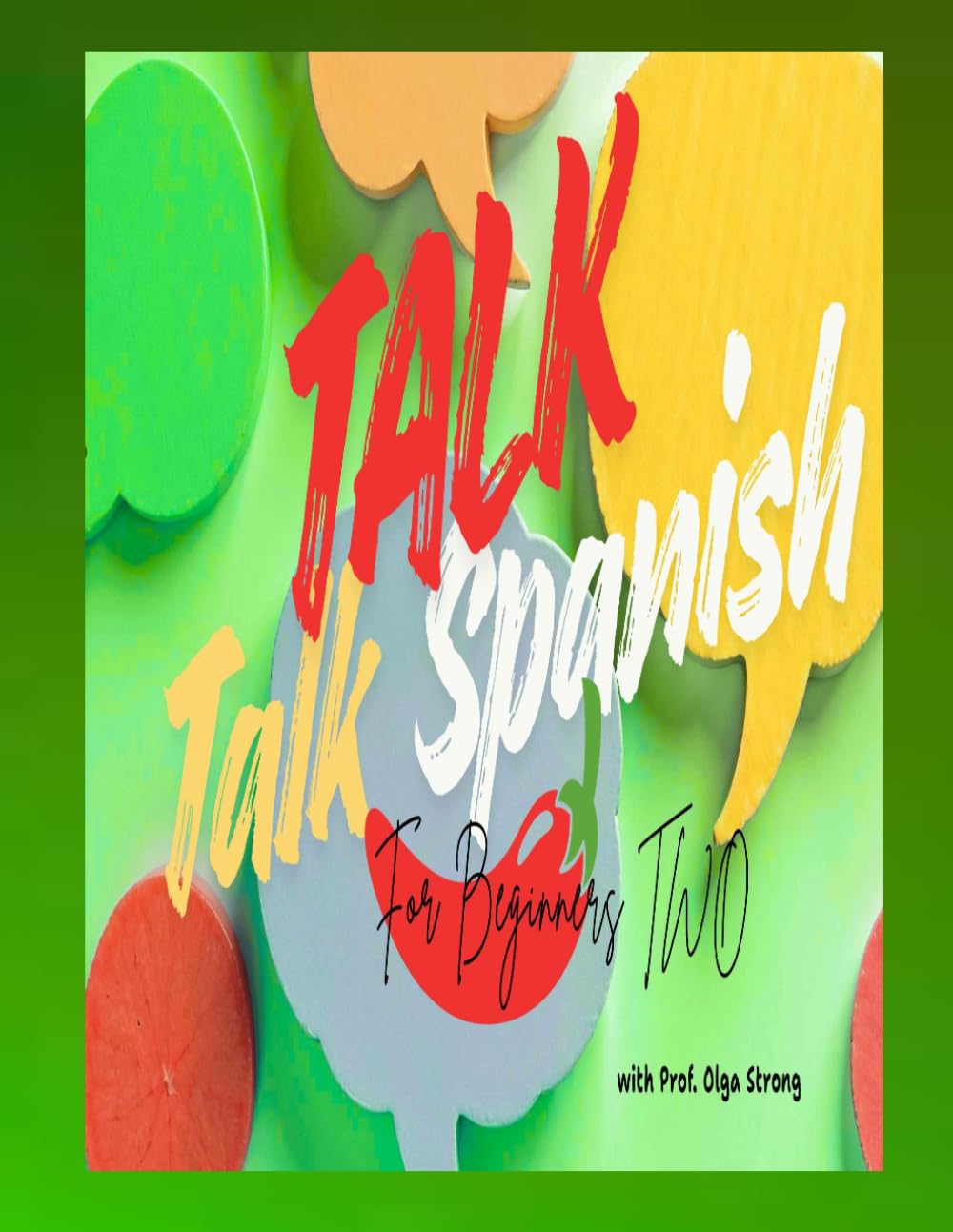 TALK TALK SPANISH: for Beginners TWO