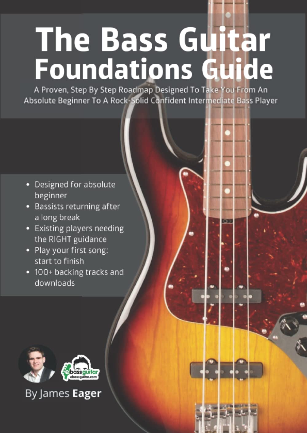 The Bass Guitar Foundations Guide: A Proven, Step By Step Roadmap