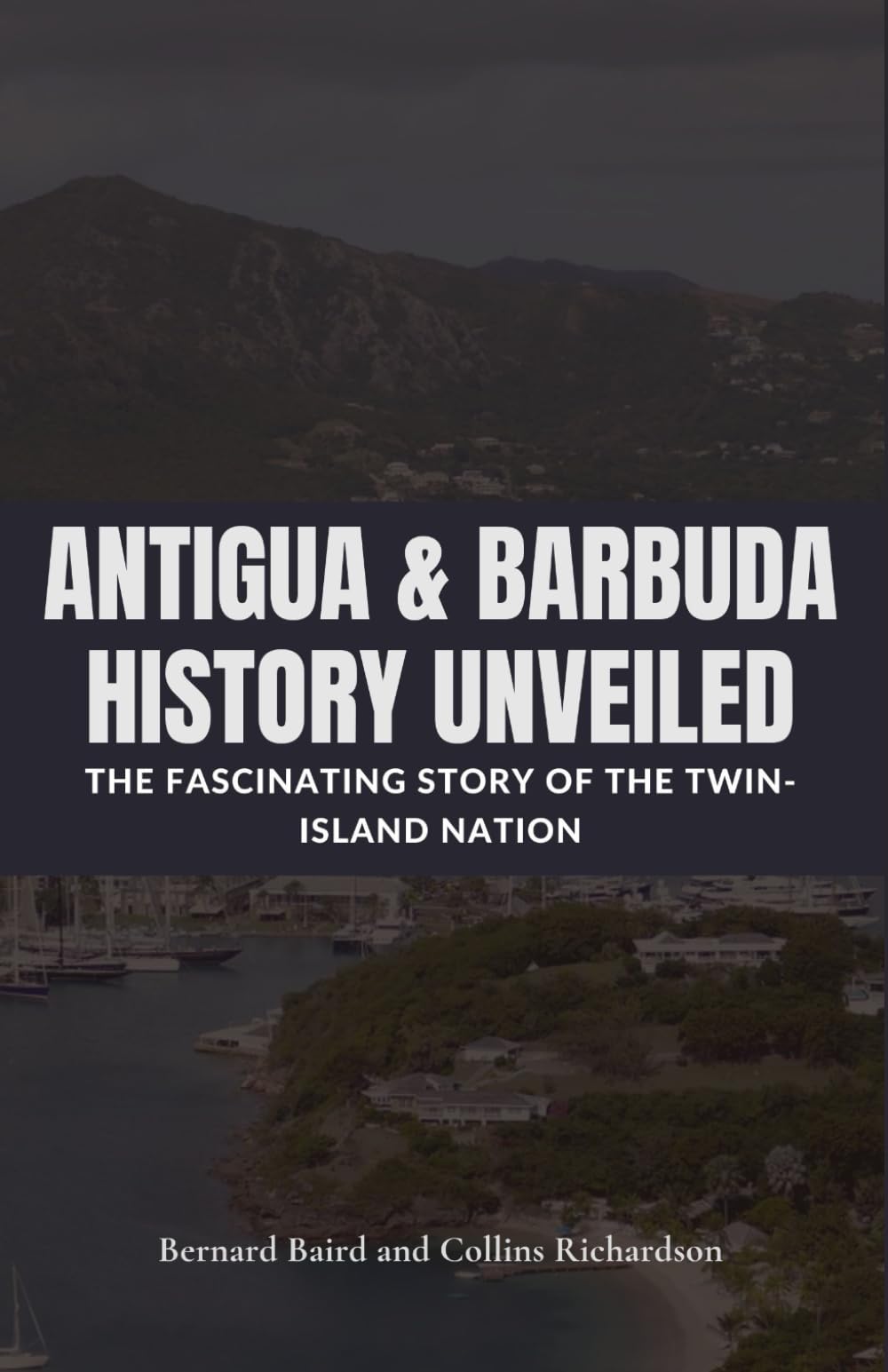 Antigua and Barbuda History Unveiled: The Fascinating Story of the Twin-Island Nation