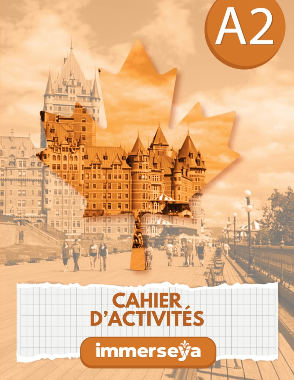 Immerseya – Cahier d’exercices de français A2: Français – Exercices, compréhension et communication