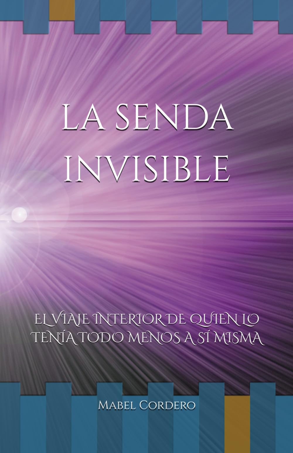 LA SENDA INVISIBLE: EL VIAJE INTERIOR DE QUIEN LO TENÍA TODO MENOS A SÍ MISMA