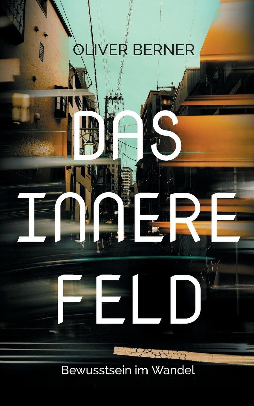 Das Innere Feld: Bewusstsein im Wandel