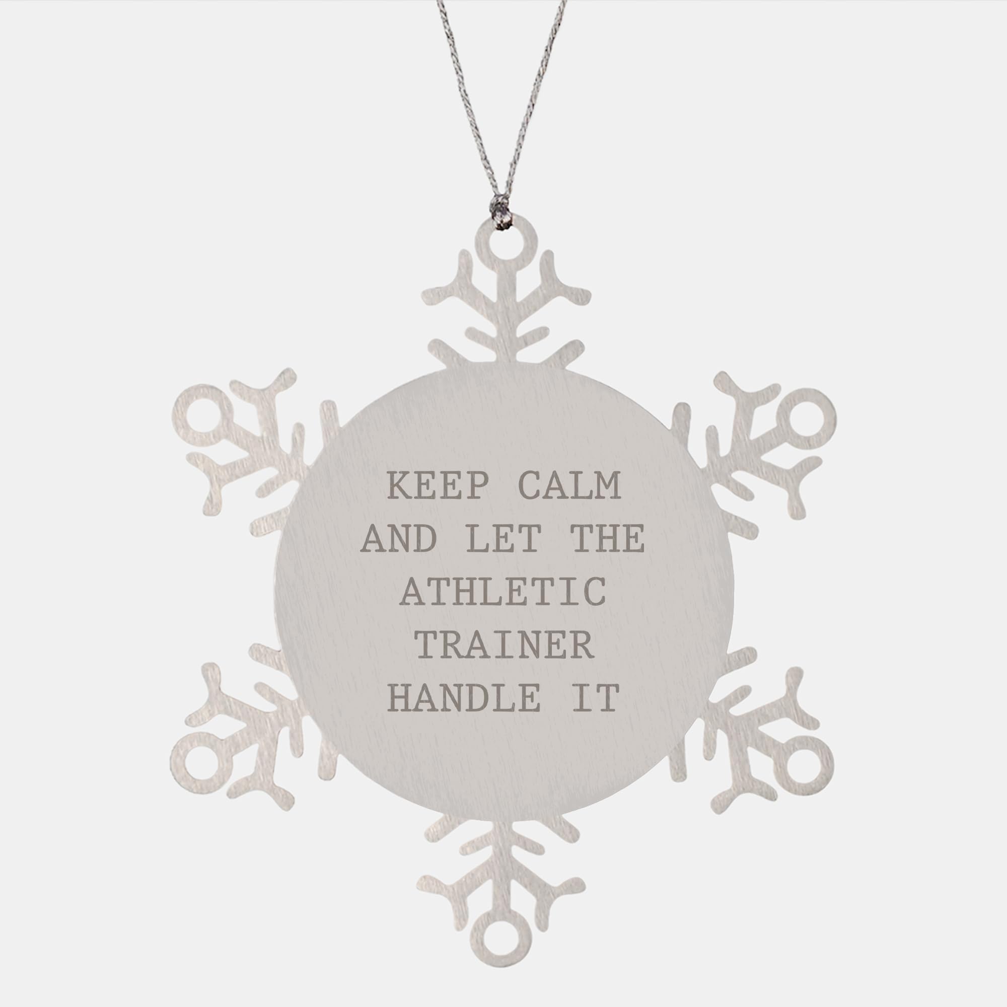 Athletic Trainer Gifts Keep Calm and Let Snowflake Ornament Handle It Christmas Unique Gifts for Men Women Friends Coworkers Family