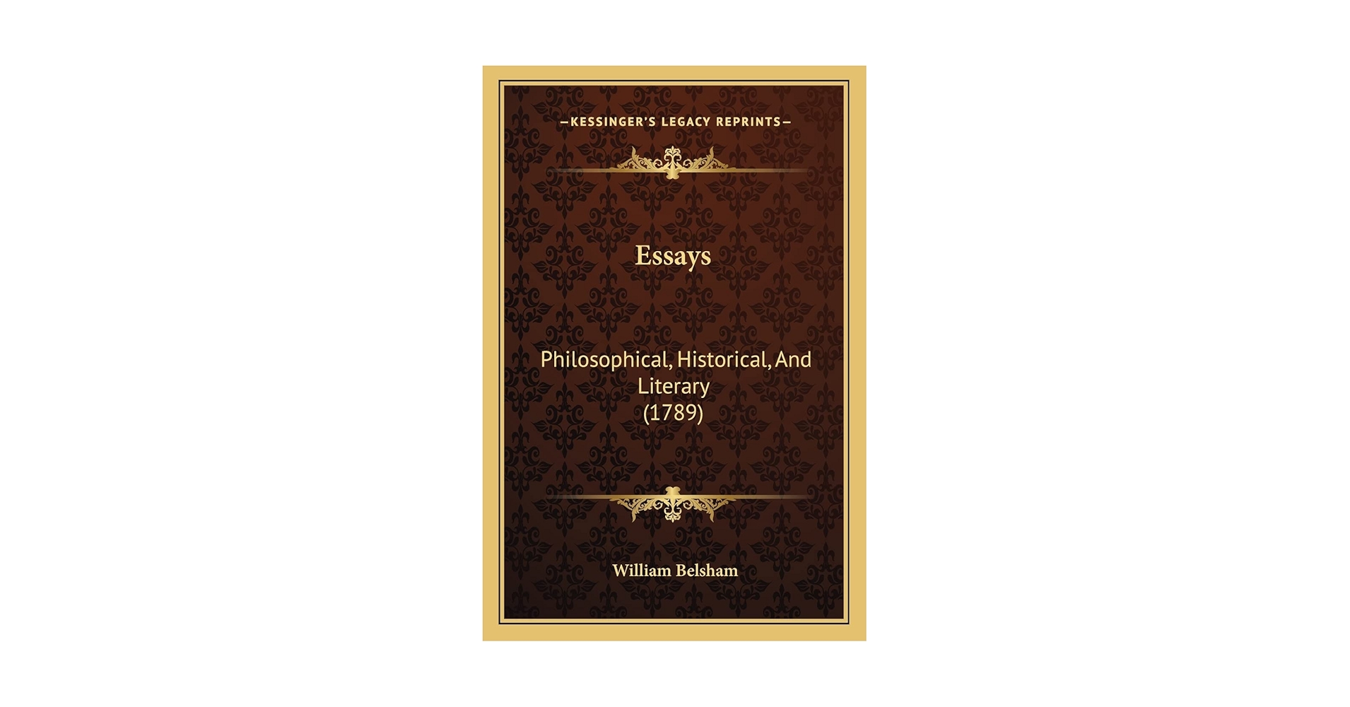 Essays: Philosophical, Historical, and Literary (1789