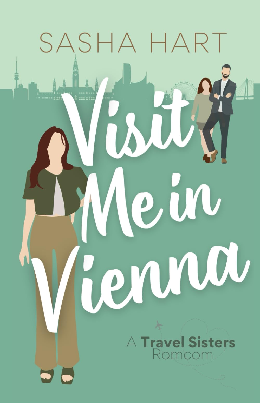 Visit Me in Vienna: A Sweet Single Parent Travel Romcom (Travel Sisters Romantic Comedy)