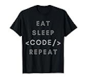 Eat Sleep Code Repeat Funny Programming Coding Gift Shirt T-Shirt