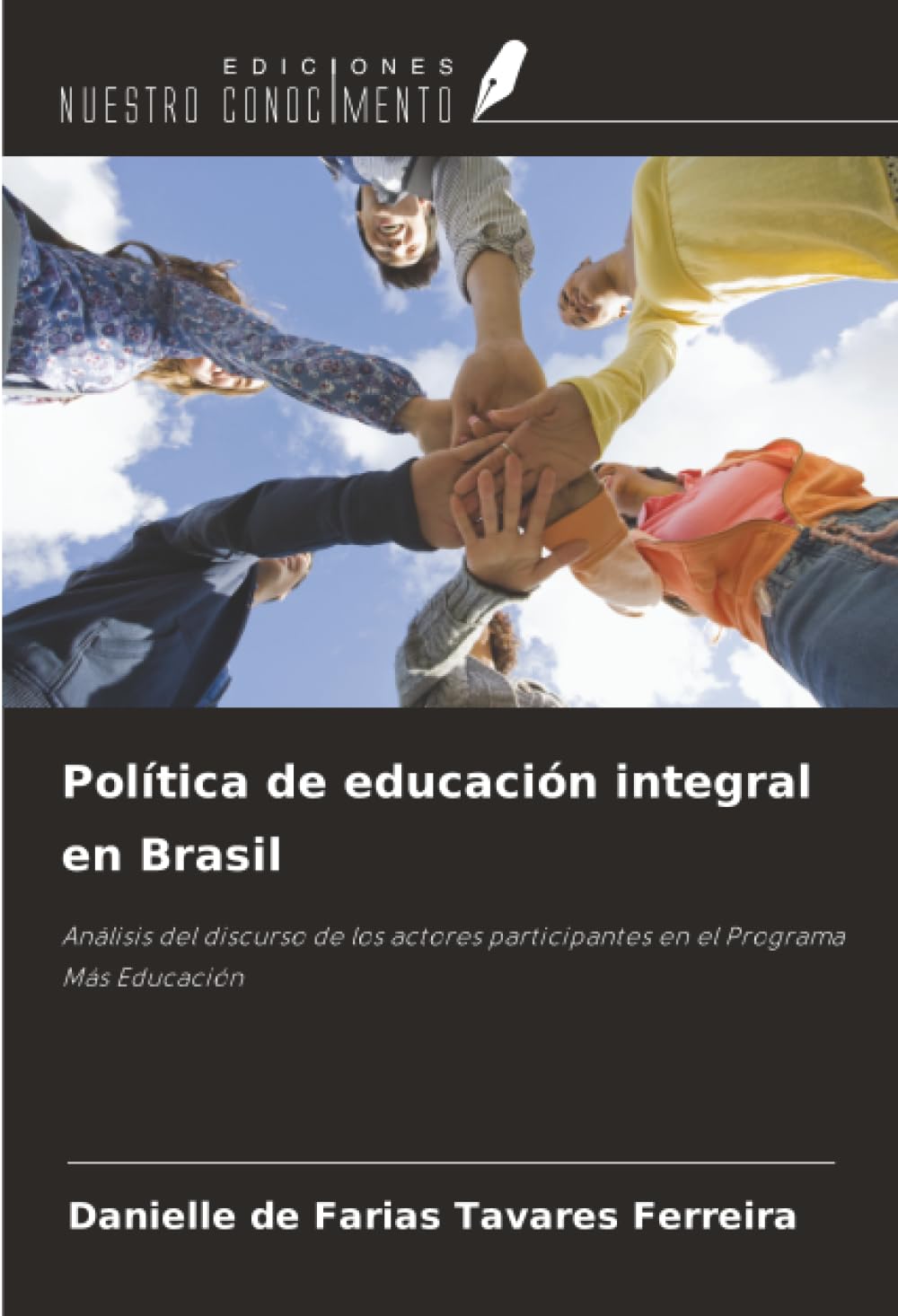 Política de educación integral en Brasil: Análisis del discurso de los actores participantes en el Programa Más Educación