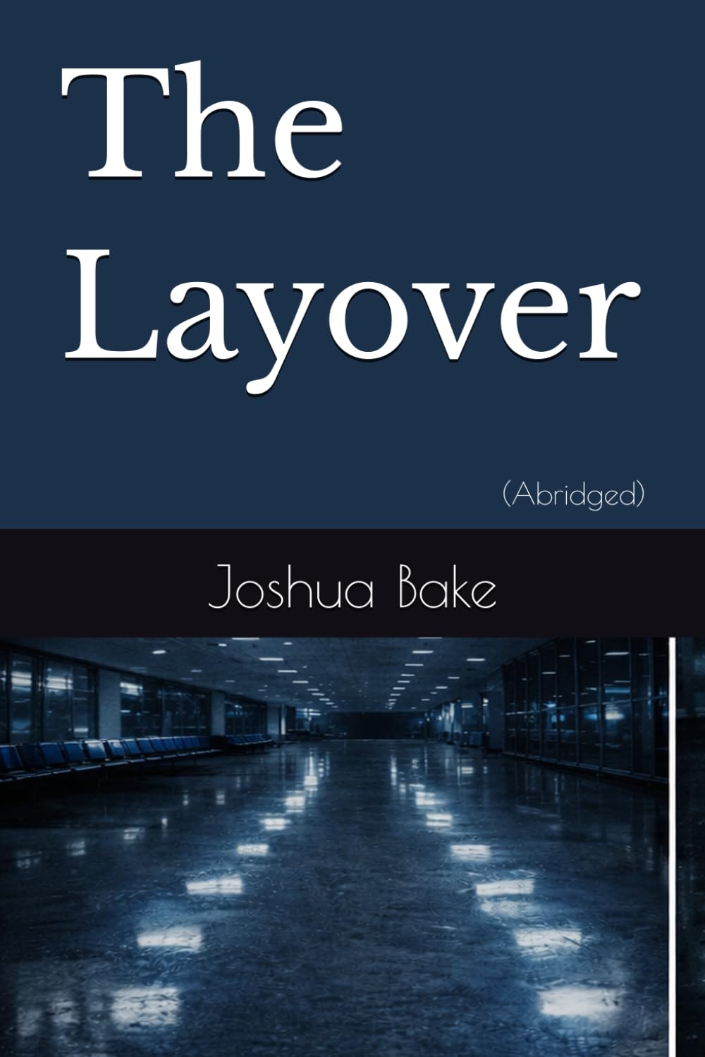 The Layover: (Abridged)