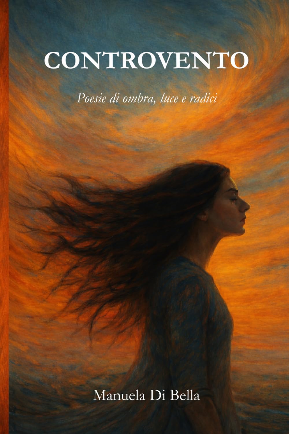 CONTROVENTO: Poesie di ombra, luce e radici
