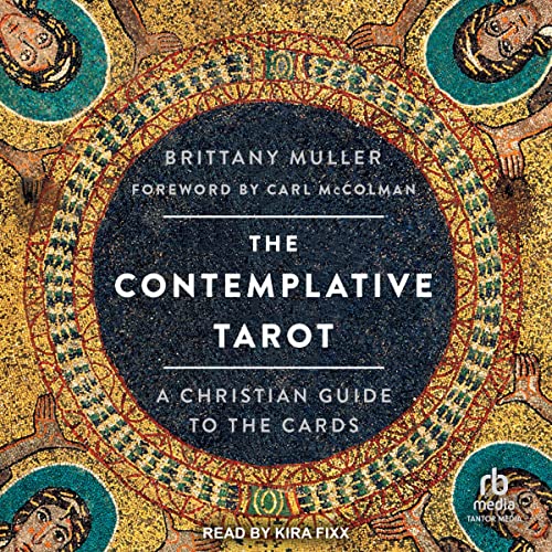 The Contemplative Tarot A Christian Guide to the Cards (Audio Download) Brittany Muller, Carl