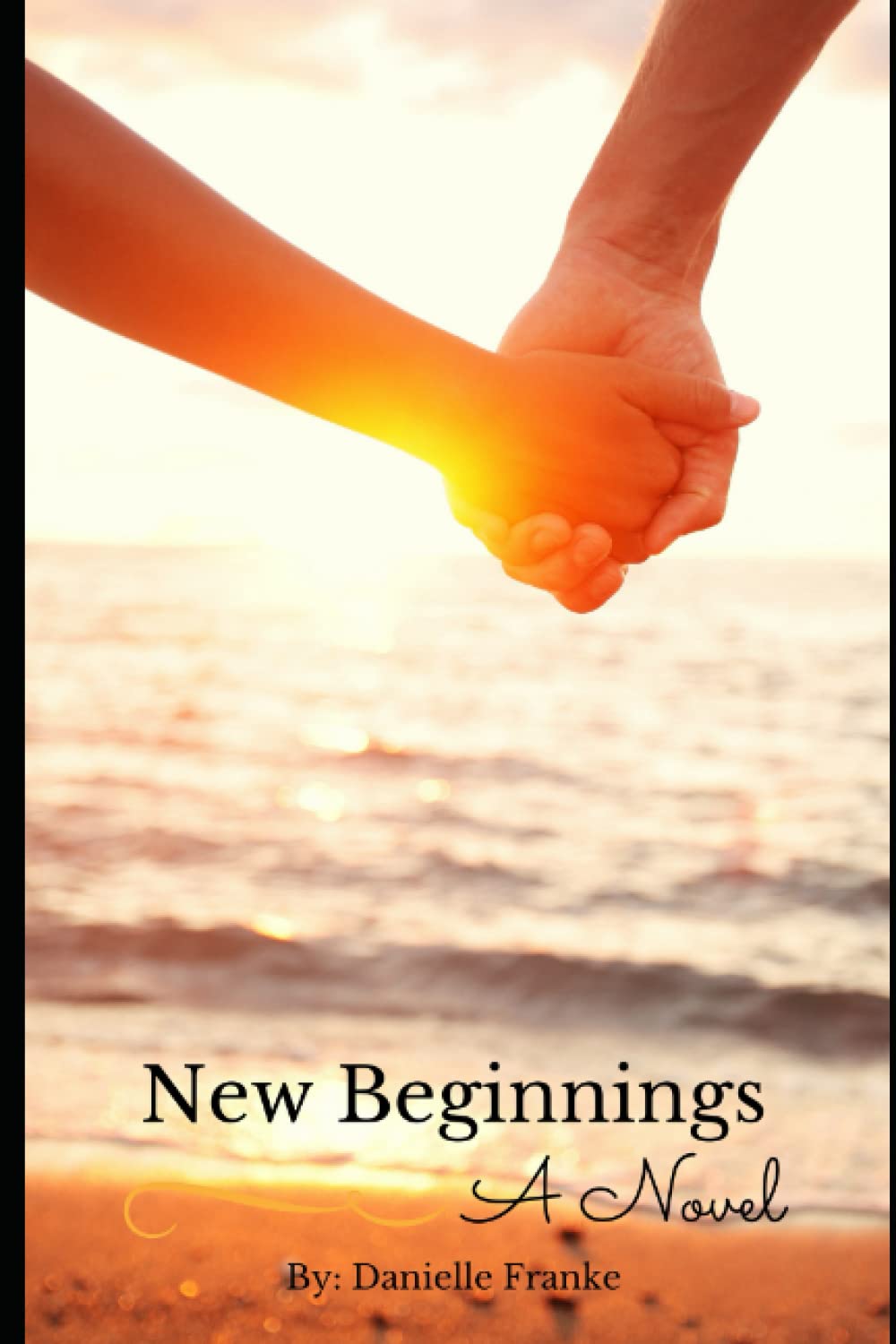 New Beginnings: A Novel