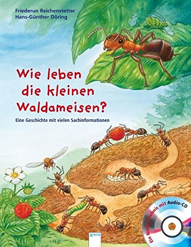 Wie leben die kleinen Waldameisen?: Eine Geschichte mit vielen Sachinformationen (Sachbilderbuch) Wie leben die kleinen Waldameisen?: Eine Geschichte mit vielen Sachinformationen (Sachbilderbuch)