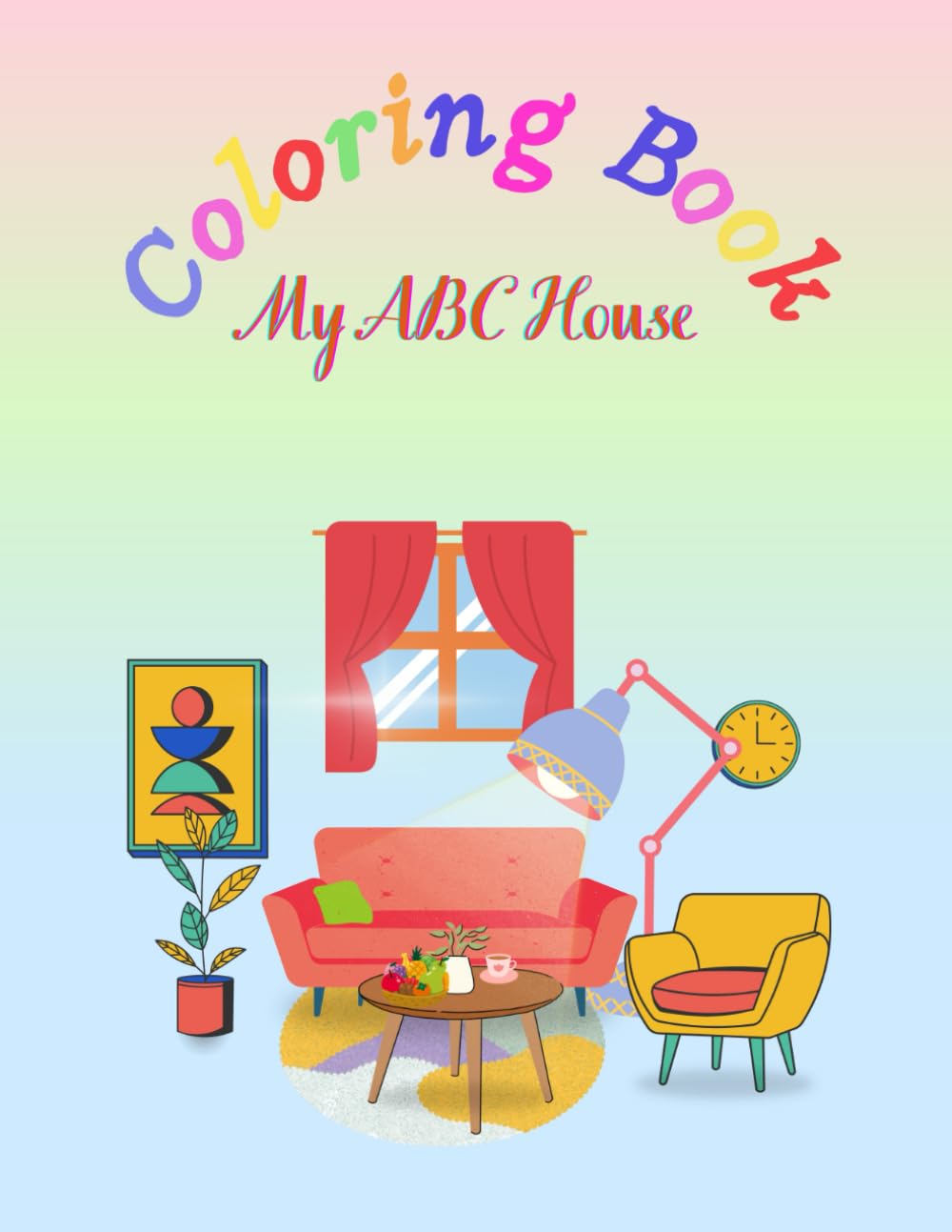 Coloring Book: My ABC House (Alphabet Coloring Adventures)