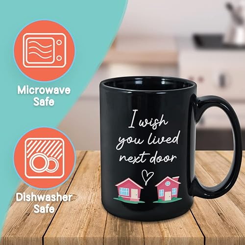 Miniatura 2 de Bubble Hugs Taza con texto en inglés "I Wish You Lived Next Door de 15 onzas", regalo ideal para inauguración de la casa para mejores amigos de