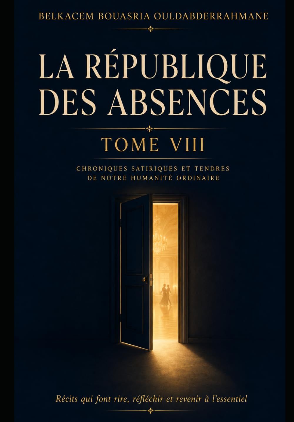 LA RÉPUBLIQUE DES ABSENCES: TOME VIII: 8