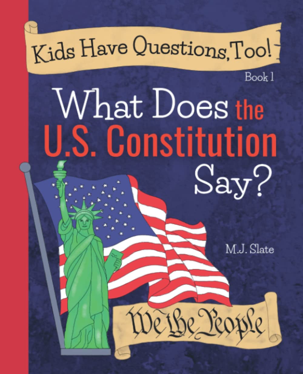 Kids Have Questions, Too! What Does the U.S. Constitution Say? Slate