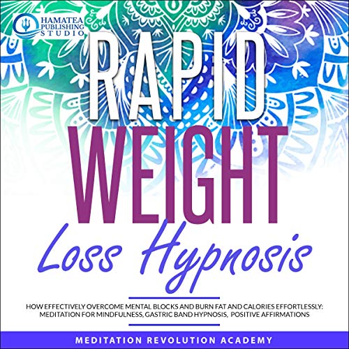 Rapid Weight Loss Hypnosis by Meditation Revolution Academy episode artwork