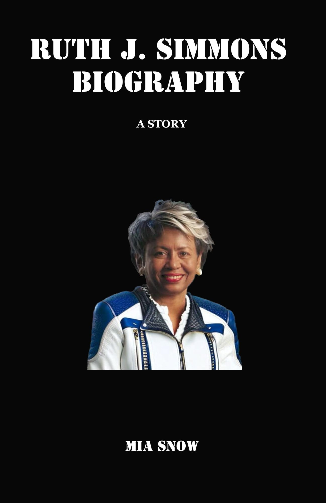 RUTH J. SIMMONS BIOGRAPHY: A STORY