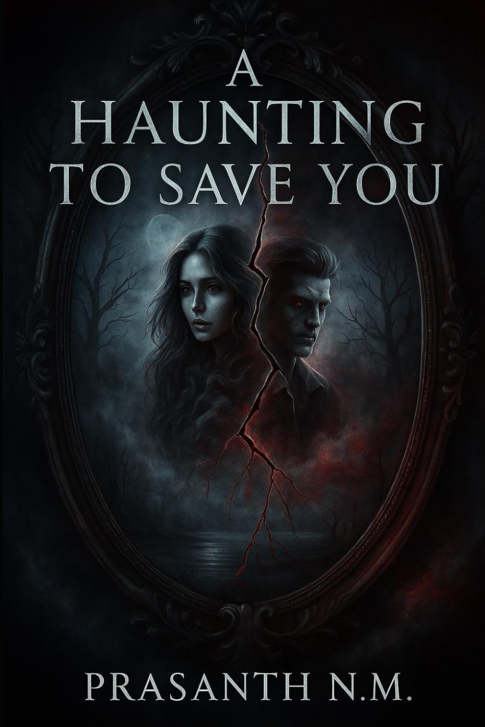 A Haunting to Save You: A Supernatural Love Story of Ghostly Devotion, Painful Memories, and Spirits Who Hunt the Heart Long After Death.