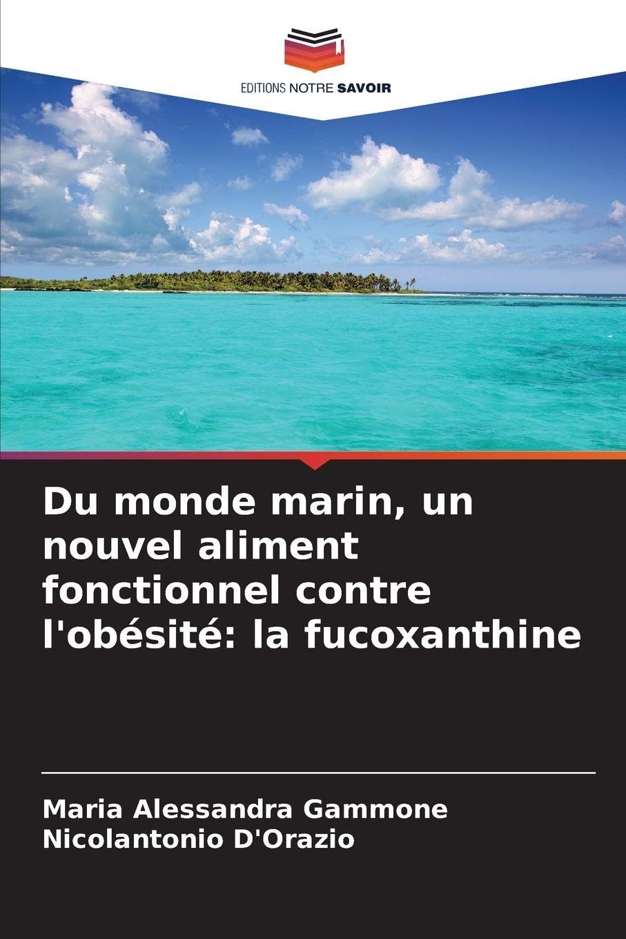 Du monde marin, un nouvel aliment fonctionnel contre l'obésité: la fucoxanthine