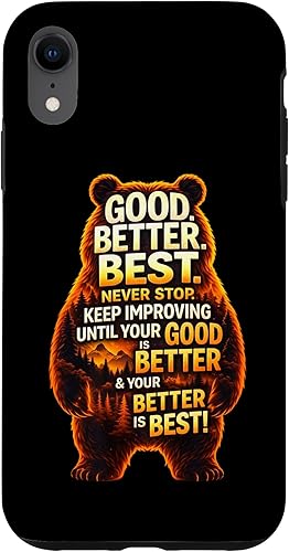 Good Better Best Never Let It Rest Quote Bears Motivation Case for iPhone XR