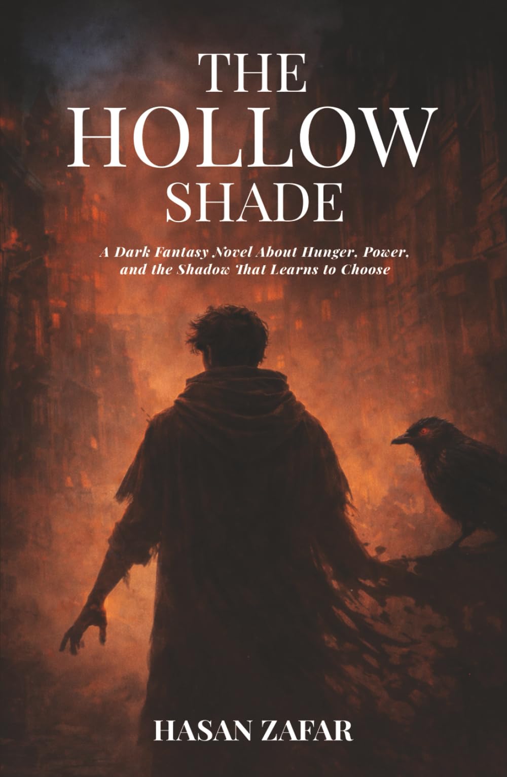The Hollow Shade: A Dark Fantasy Novel About Hunger, Power, and the Shadow That Learns to Choose
