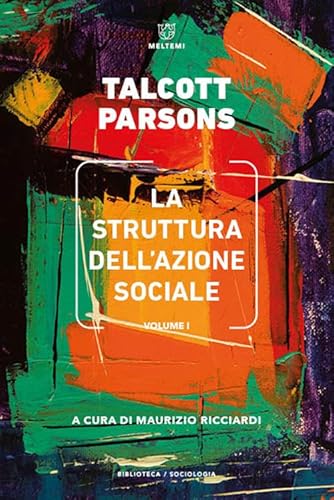 La Struttura Dell'azione Sociale (Vol. 1)